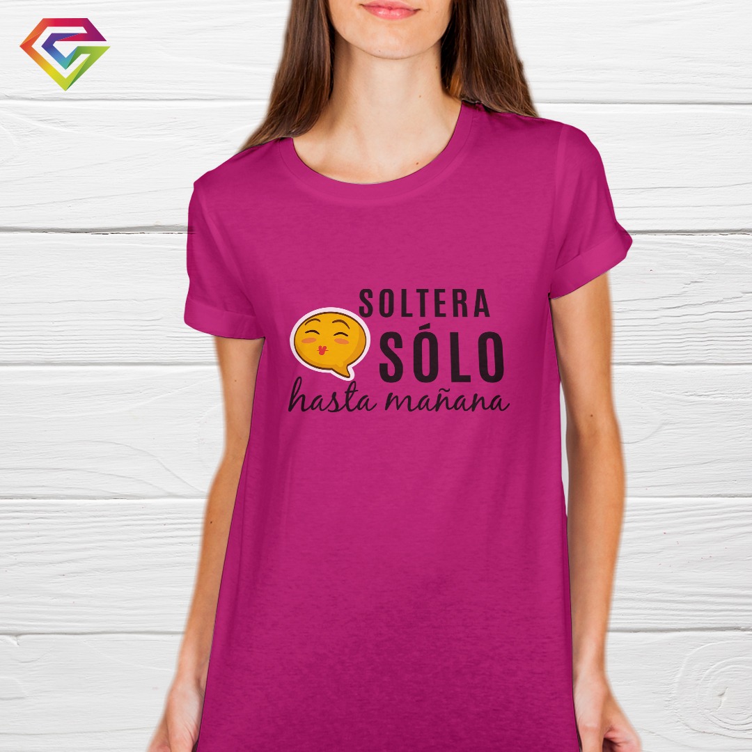 Camiseta Soltera Sólo Hasta Mañana - Camisetas Para Tu Despedida